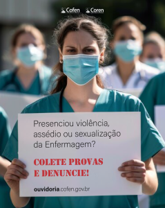 Presenciou violência, assédio ou sexualização da Enfermagem? COLETE PROVAS E DENUNCIE!