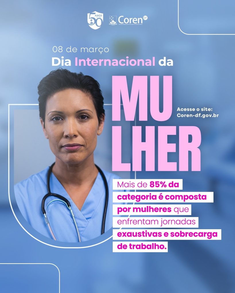 8 de março: Dia Internacional da Mulher reforça a luta por dignidade na Enfermagem